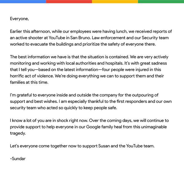 Стрілянина в YouTube: гендиректор Google опублікував заяву. Директор компанії Google Сундар Пичай опублікував заяву у зв'язку зі стріляниною, що сталася в будівлі штаб-квартири відеосервісу YouTube.