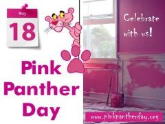 18 травня - День Рожевої Пантери. Девіз Дня – «Think pink!», що буквально «Думай по-рожевому!».